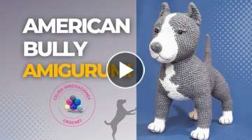 American Bully AMIGURUMI realista PASO A PASO - Patron: Celina innovaciones crochet