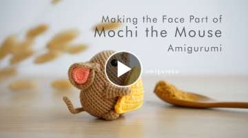 Making the Face Part of Mochi the Mouse Amigurumi