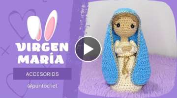 VIRGEN MARIA PESEBRE amigurumi tejido a crochet (accesorios)