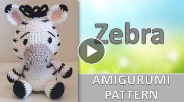 Zebra / Safari Collection / Amigurumi Pattern