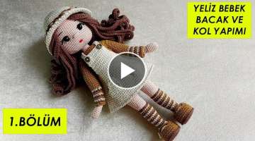 Yeliz Bebek bacak ve kolların yapılışı (amigurumi doll tutorial)English subtitle