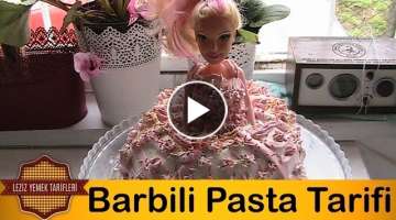 Barbili Pasta Tarifi | Barbie Yaş Pasta Tarifi